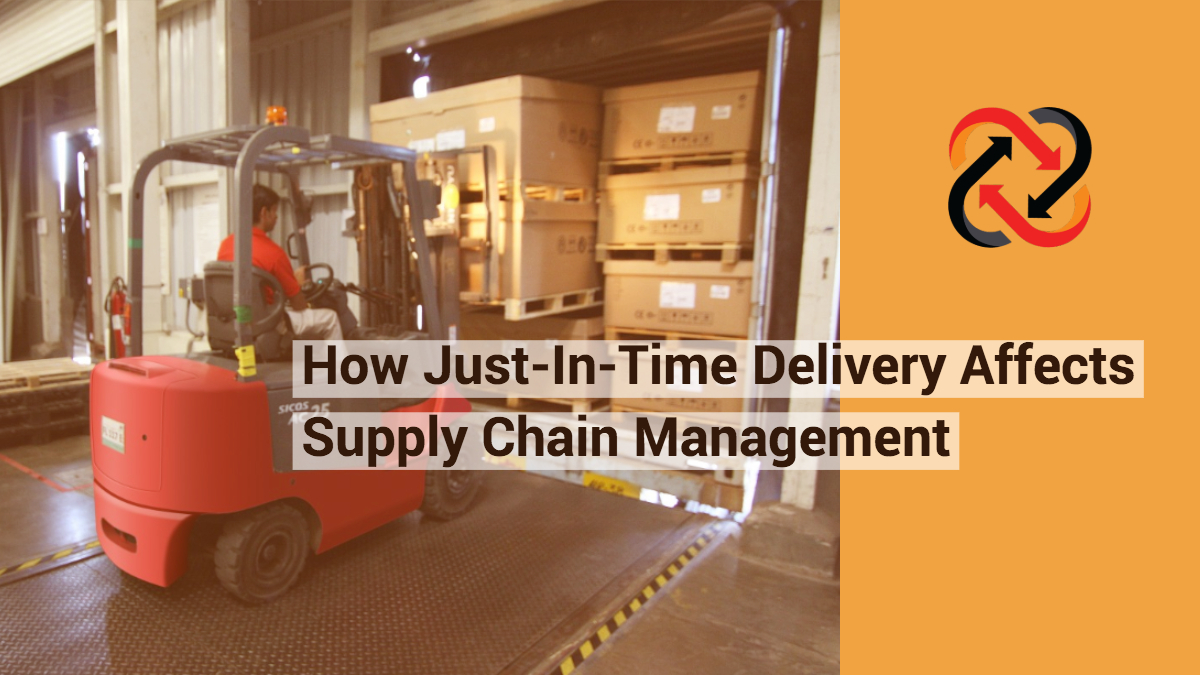 how just in time delivery affects supply chain mgmt